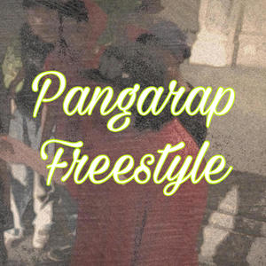 Pangarap Freestyle (Explicit)