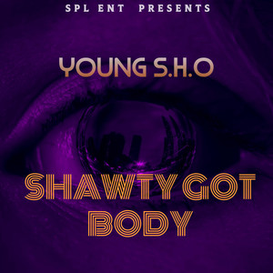 Shawty Got Body (Explicit)