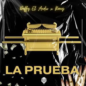 La Prueba (feat. Daffy El Audio)