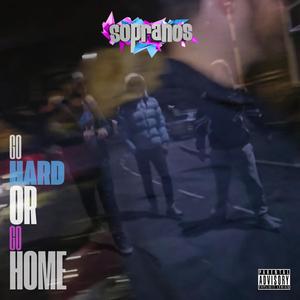 Go Hard or Go Home (feat. MC Pulse & Dollar Bars) (Explicit)