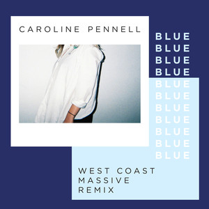 Caroline Pennell - Blue (West Coast Massive Remix)