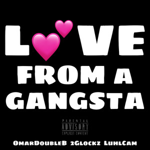 Love From A Gangsta (Explicit)