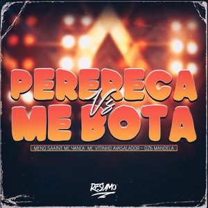 PERERECA VS ME BOTA (Explicit)