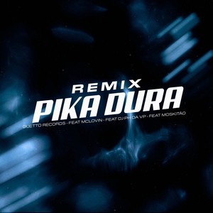 PIKA DURA (REMIX) [Explicit]