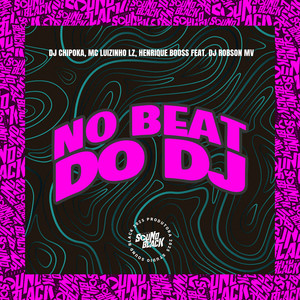 No Beat do Dj (Explicit)