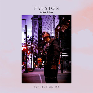 Passion, Carte de Visite - EP 1 (Explicit)