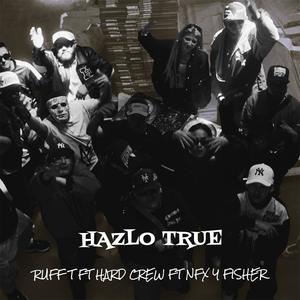 Hazlo True (feat. NFX, FISHER SHOWA & RUFF-T)