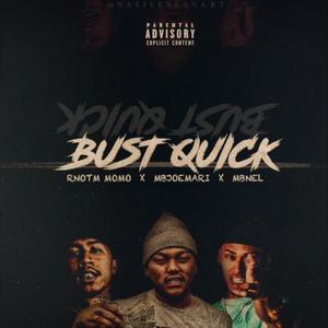 Bust Quick (feat. MBNel & JoeMari) [Explicit]