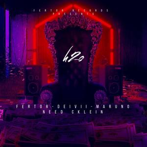 h2o (feat. maruno, deivii & need cklein) (Explicit)