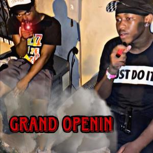 Grand Openin (Explicit)