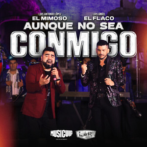 Aunque No Sea Conmigo (En Vivo)