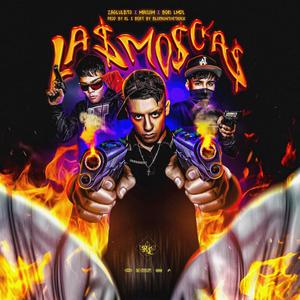 Las Moscas (feat. Bori Lmdl, Rodrigo Latapiat, Maisom & BlopaOnTheTrack) [Explicit]