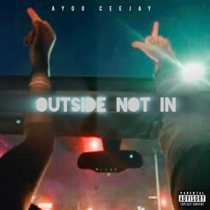 Outside Not In