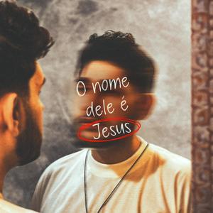 O Nome dEle é Jesus