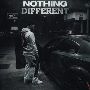Nothing Different (Explicit)