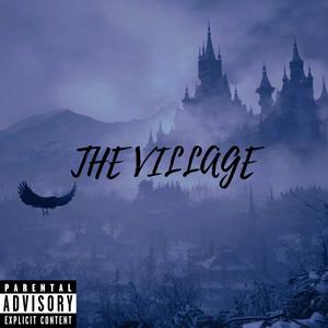 THE VILLAGE (Explicit)