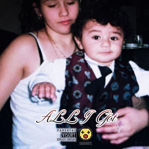All I Got (Explicit)
