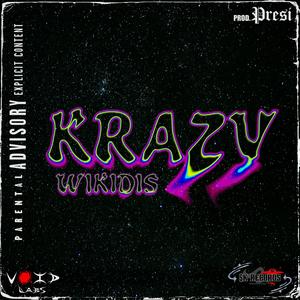 Krazy (feat. $K) [Explicit]