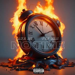 No Time (feat. TGF KIN) [Explicit]