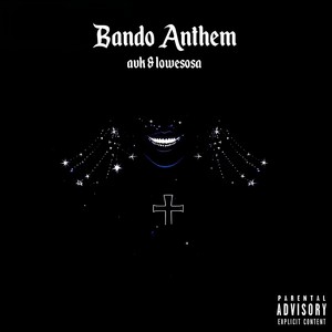 Bando Anthem (Explicit)