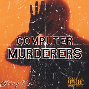 Computer Murders (Explicit)