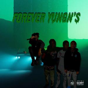 Forever Yungn's (Explicit)