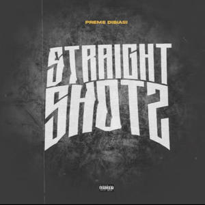 Straight Shotz (Explicit)