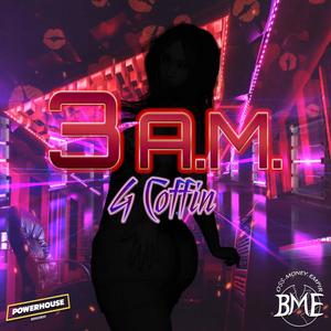 3 A.M. (Explicit)
