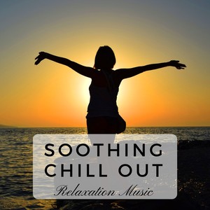 Soothing Chill Out - Insomnia Music, Meditation Music, Relaxation Music, Calm Music