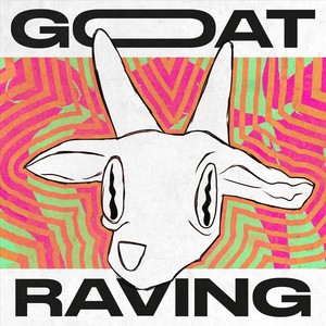 GOAT RAVING