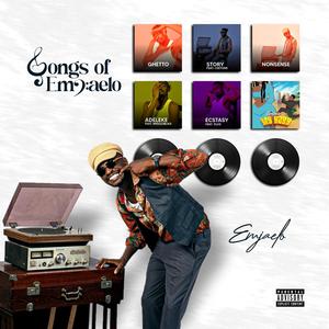 Songs Of Emjaelo (Explicit)