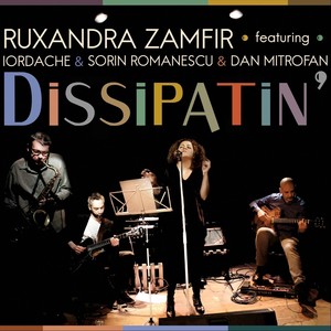 Dissipatin' (Live) [feat. Iordache, Sorin Romanescu & Dan Mitrofan]