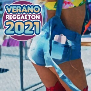 Verano 2021 Reggaeton (Explicit)