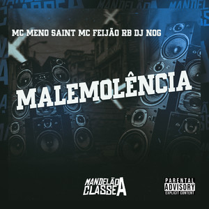 Malemolência (Explicit)
