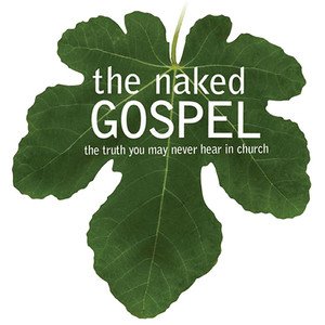 The Naked Gospel