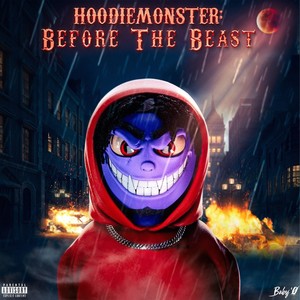 Hoodie Monster: Before the Beast (Explicit)
