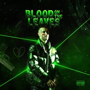 BLOOD ON THE LEAVES (Explicit)