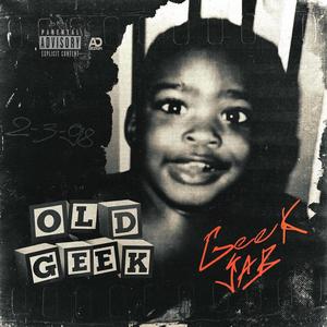 Old Geek (Explicit)