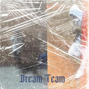 Dream Team (feat. TallSplatt) (Explicit)