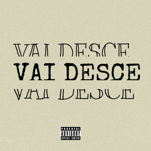 Vai Desce (Explicit)