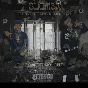 Come Find Out (feat. Guttaboy Rando) (Explicit)