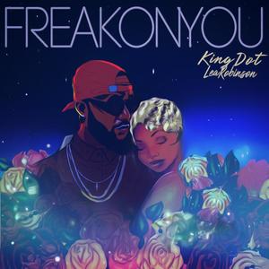 Freak On You (Tonight) [Explicit]