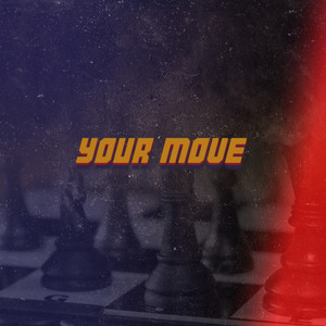 Your Move (Explicit)