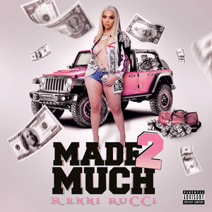 Made 2 Much (Explicit)