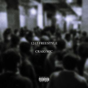 12/15 Freestyle (Explicit)