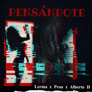 Pensándote(Proa., Alberto H)