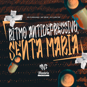 Ritmo Antidepressivo (Senta Maria) [Explicit]