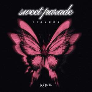 sweet parade (DJ萌妹混搭版)