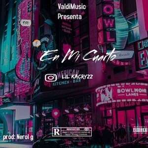 Valdimusic - En Mi Cuarto (feat. Lil.kacryzz)