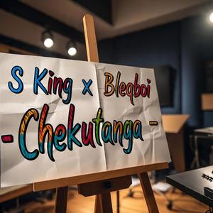 Chekutanga (feat. Bleqboi the dan)